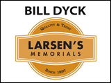 Bill Dyck - Larsens Memorials